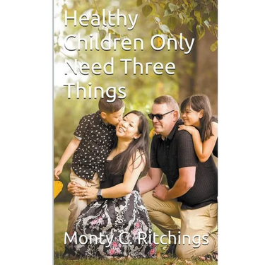 Healthy Children Only Need Three Things