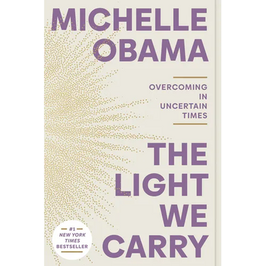 The Light We Carry: Overcoming in Uncertain Times