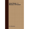 Lorna Doone - A Romance Of Exmoor