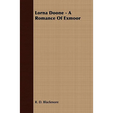 Lorna Doone - A Romance Of Exmoor