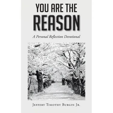 You Are the Reason: A Personal Reflection Devotional