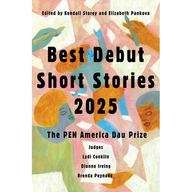 Best Debut Short Stories 2025: The Pen America Dau Prize