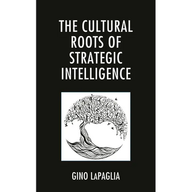 Cultural Roots of Strategic Intelligence