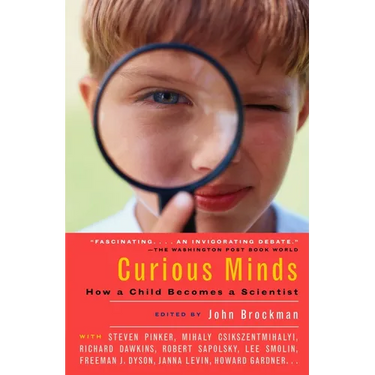 Curious Minds: How a Child Becomes a Scientist