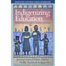 Indigenizing Education: Transformative Research, Theories, and PRAXIS