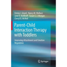 Parent-Child Interaction Therapy with Toddlers: Improving Attachment and Emotion Regulation