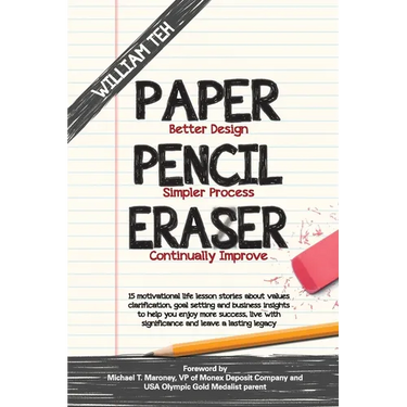 Paper Pencil Eraser: 15 motivational life lesson stories about values clarification, goal setting and business insights to help you enjoy more success