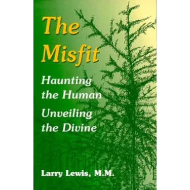 The Misfit: Haunting the Human-Unveiling the Divine
