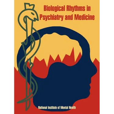 Biological Rhythms in Psychiatry and Medicine