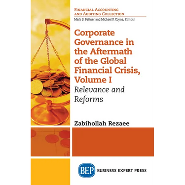 Corporate Governance in the Aftermath of the Global Financial Crisis, Volume I: Relevance and Reforms