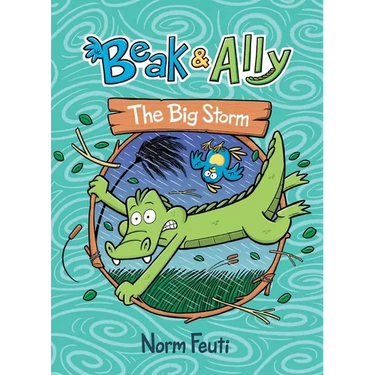 Beak & Ally #3: The Big Storm: A Graphic Novel