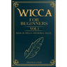 Wicca For Beginners: : Book of Spells and herbal magic.