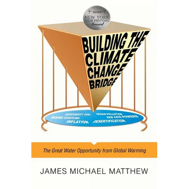 Building the Climate Change Bridge: The Great Water Opportunity from Global Warming