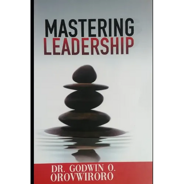Mastering Leadership