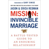 Mission: Invincible Marriage: A Battle-Tested Guide to an Enduring Relationship