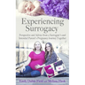 Experiencing Surrogacy: Perspective and Advice from a Surrogate's and Intended Parent's Pregnancy Journey Together