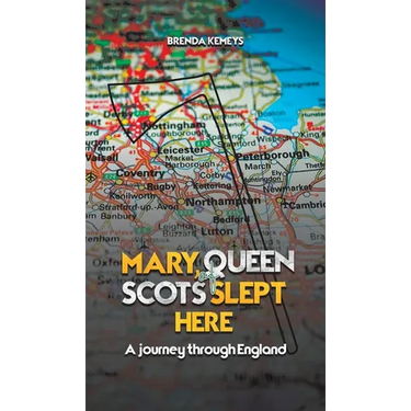 Mary, Queen of Scots Slept Here