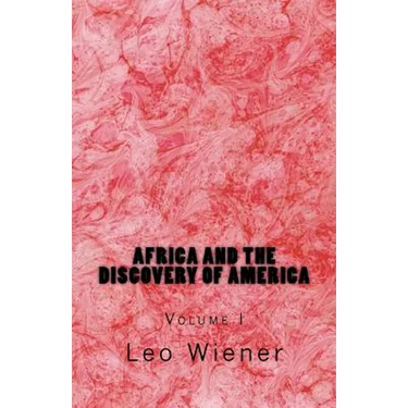 Africa and the Discovery of America: Volume I