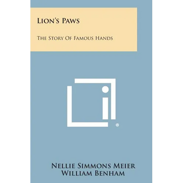 Lion's Paws: The Story of Famous Hands
