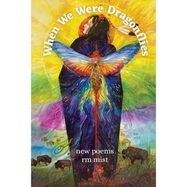 When We Were Dragonflies: New Poems