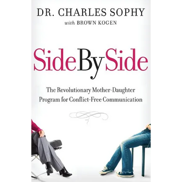 Side by Side: The Revolutionary Mother-Daughter Program for Conflict-Free Communication