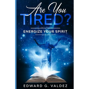Are You Tired?: Energize your spirit