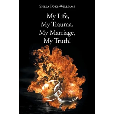 My Life, My Trauma, My Marriage, My Truth!