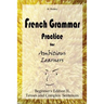 French Grammar Practice for Ambitious Learners - Beginner's Edition II, Tenses and Complex Sentences