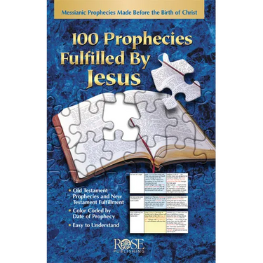 100 Prophecies Fulfilled by Jesus: Messianic Prophecies Made Before the Birth of Christ