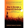 How to Become a Nonprofit Rockstar: 50 Ways to Accelerate Your Career