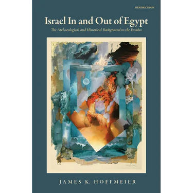 Israel in and Out of Egypt: The Archaeological and Historical Background to the Exodus