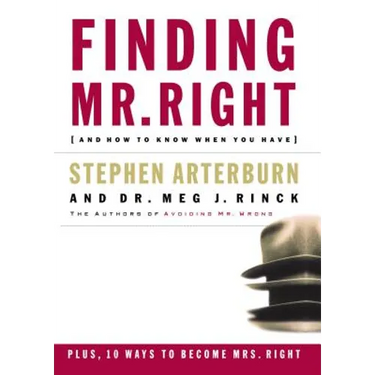 Finding Mr. Right: And How to Know When You Have