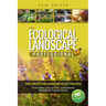 The Ecological Landscape Professional: Core Concepts for Integrating the Best Practices of Permaculture, Landscape Design, and Environmental Restorati