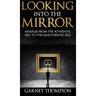 Looking into the Mirror -