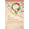 The Quest for Entrepreneurial Universities in East Asia
