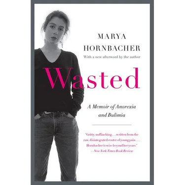 Wasted Updated Edition: A Memoir of Anorexia and Bulimia