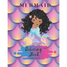 Mermaid Coloring Book Ages 8-12: 50 Pages - Paperback - Made In USA - Size 8.5 x11 - Black Mermaid for Girls