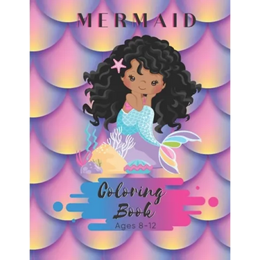 Mermaid Coloring Book Ages 8-12: 50 Pages - Paperback - Made In USA - Size 8.5 x11 - Black Mermaid for Girls