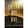 Follow His Way