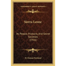 Sierra Leone: Its People, Products, And Secret Societies (1916)