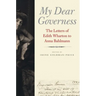 My Dear Governess: The Letters of Edith Wharton to Anna Bahlmann