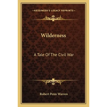 Wilderness: A Tale Of The Civil War