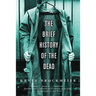 The Brief History of the Dead