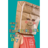 How to Die of Embarrassment Every Day: A True Story