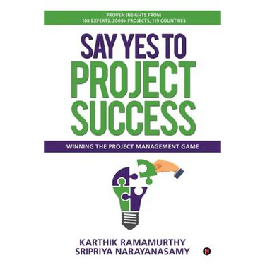 Say Yes to Project Success: Winning the Project Management Game