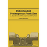 Understanding Contemporary Journalism: A Handbook of Principles and Practice