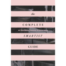 The Complete Smartist Guide: Essential Business and Career Tips for Emerging Artists