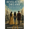 Revelation Dreams: Prophetic Visions Of Hope And Warning