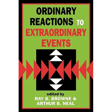 Ordinary Reactions to Extraordinary Events