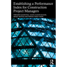 Establishing a Performance Index for Construction Project Managers